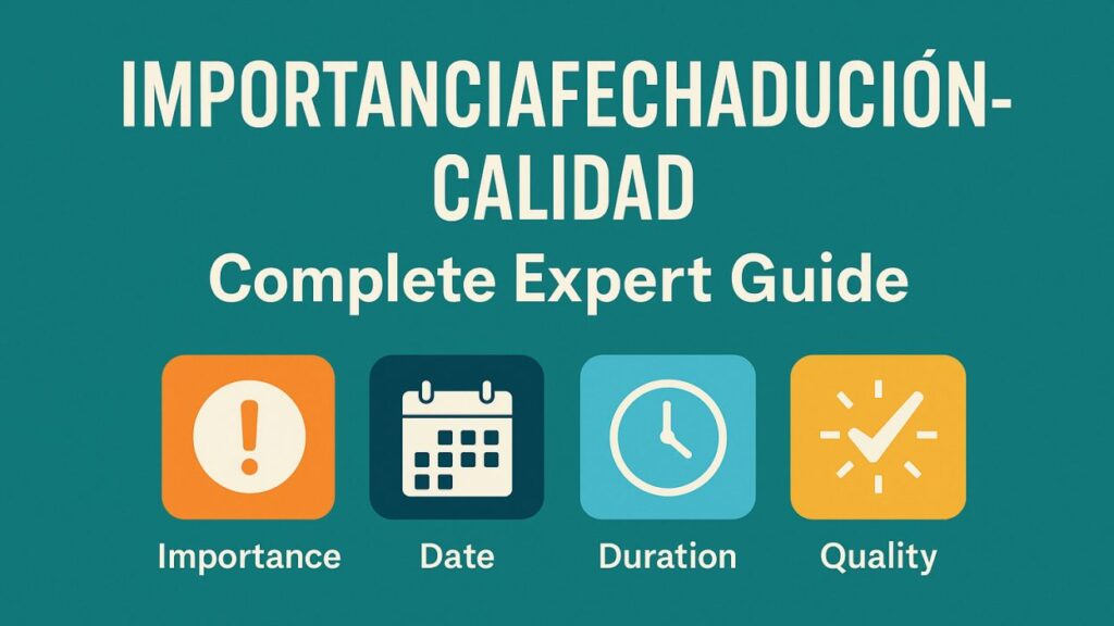 importanciafechaduracióncalidad