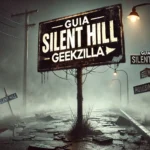 guia silent hill geekzilla