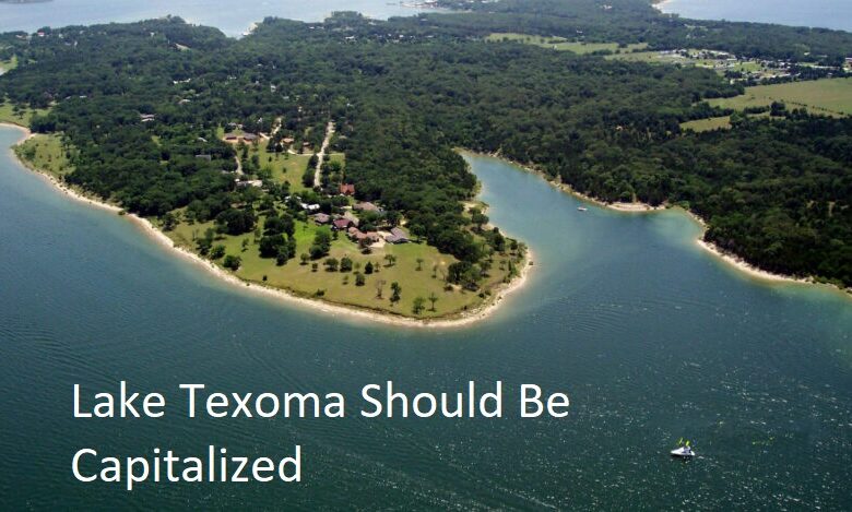 Lake Texoma Should Be Capitalized