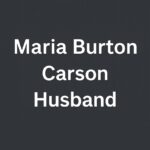 maria burton carson husband
